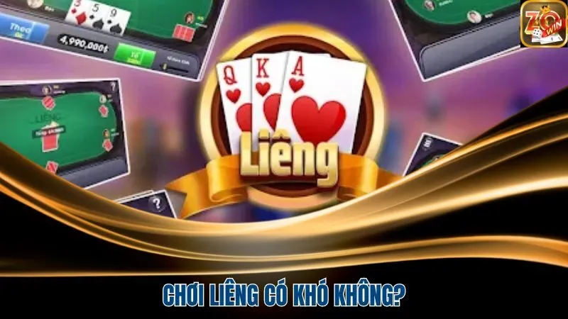 Chơi Liêng tại cổng game có thật sự khó như lời đồn?