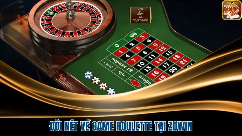 Roulette Tại Zowin - Cập Nhật Về Những Thông Tin Trò Chơi 