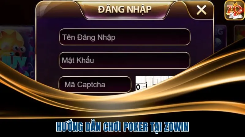 Hướng Dẫn Chơi Poker Tại Zowin Nhanh Chóng, Đơn Giản